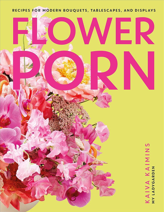 Flower Porn Hardcover – Jan. 17 2023